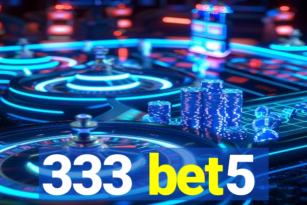 333 bet5